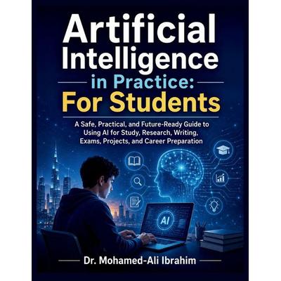 Artificial Intelligence in Practice, Taschenbuch von Mohamed-Ali Ibrahim, Dr.ibrahim, 978-3-85228-261-9