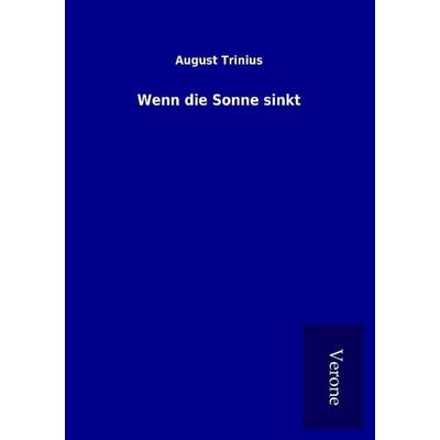 Wenn die Sonne sinkt, Taschenbuch von August Trinius, BoD - Books on Demand