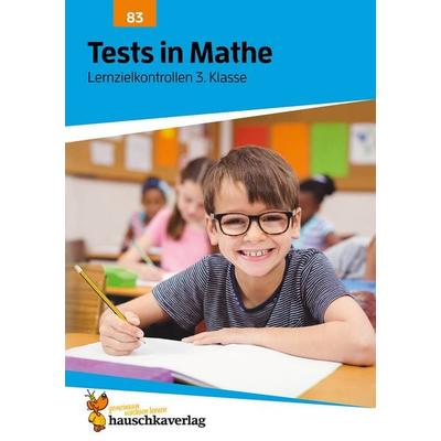 Übungsheft mit Tests in Mathe 3. Klasse, Geheftet von Agnes Spiecker, Hauschka Verlag, 978-3-88100-083-3