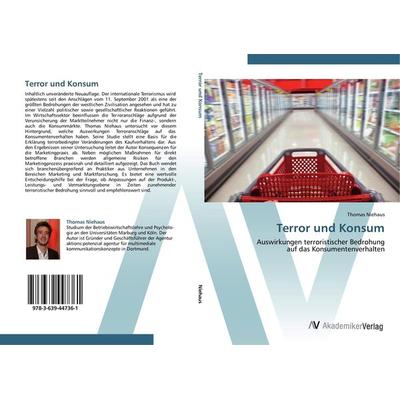 Terror und Konsum, Taschenbuch von Thomas Niehaus, AV Akademikerverlag, 978-3-639-44736-1