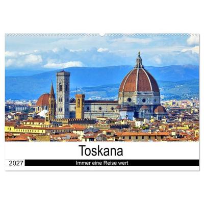 Toskana - Immer eine Reise wert (Wandkalender 2027 DIN A2 quer), CALVENDO Monatskalender