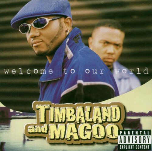 Timbaland & Magoo - Welcome to Our World - Preis vom 11.10.2026 03:10:56 h