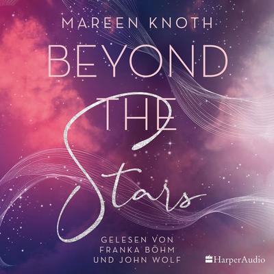 Beyond the Stars (ungekürzt) - Mareen Knoth, Audio, 9783365003428