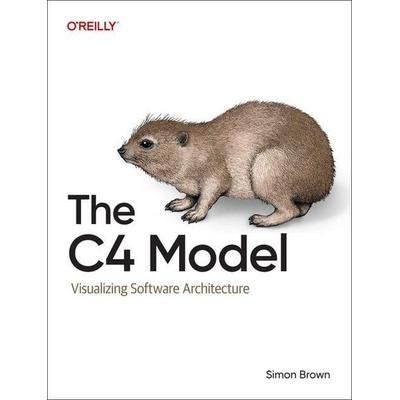 The C4 Model, Taschenbuch von Simon Brown, O'Reilly Media