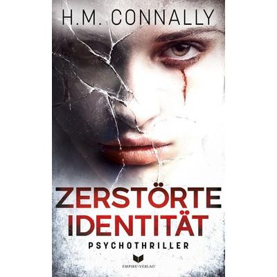 Zerstörte Identität: Psychothriller, Taschenbuch von H.M. Connally, Nova MD, 978-3-690-28667-1