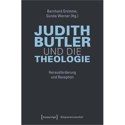 Judith Butler und die Theologie, Taschenbuch von , Transcript, 978-3-8376-4742-6