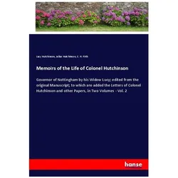 Memoirs of the Life of Colonel Hutchinson, Belletristik von Julius Hutchinson, Lucy Hutchinson, C. H. Firth