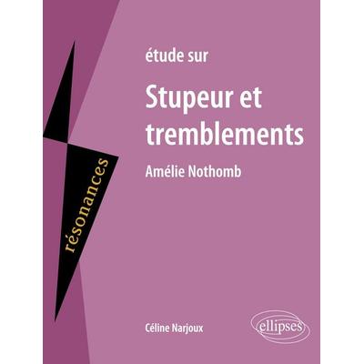 Nothomb, Stupeur et tremblements, Taschenbuch von Hélène Narjoux, Ellipses, 978-2-7298-1809-8