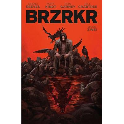 BRZRKR 2, Gebundene Ausgabe von Keanu Reeves,Matt Kindt,Ron Garney, Cross Cult Entertainment, 978-3-96658-843-0