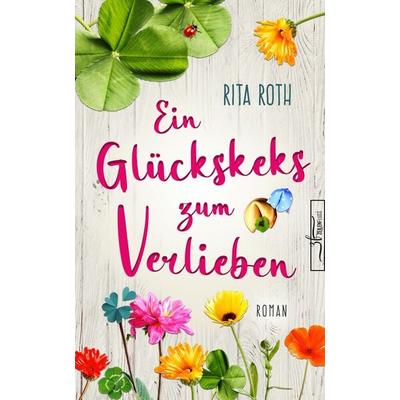 Ein Glückskeks zum Verlieben, Taschenbuch von Rita Roth, Zeilenfluss, 978-3-96714-124-5