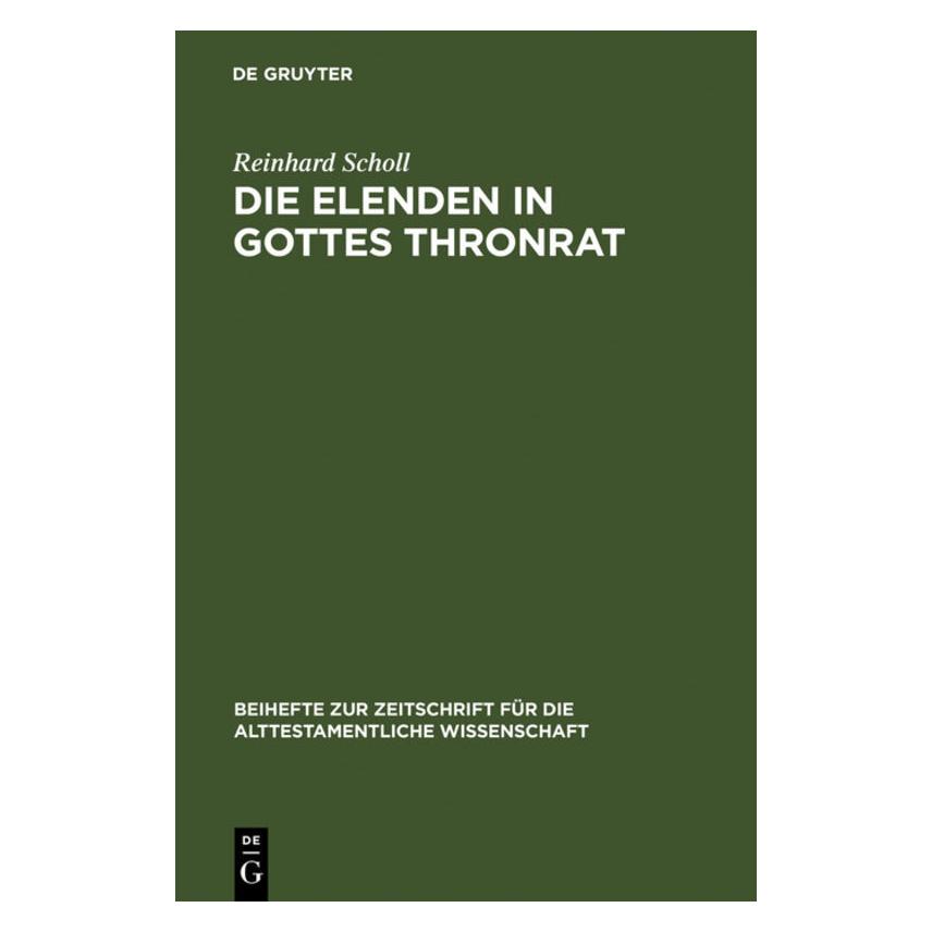 De Gruyter Scholl,R.:Elenden in Gottes Thronrat (Deutsch, Reinhard Scholl) (67709760)