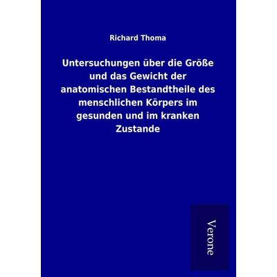 Untersuchungen über die Größe und das Gewicht der anatomischen Bestandtheile des menschlichen Körpers im gesunden und im kranken Zustande, Taschenbuch