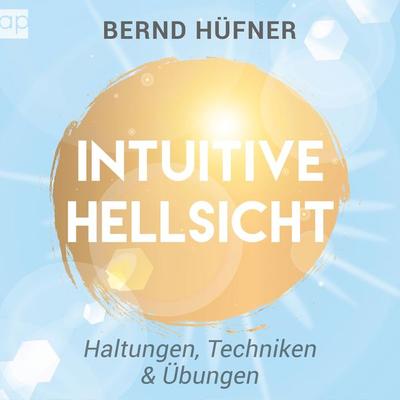 Intuitive Hellsicht - Bernd Hüfner, Audio, 9783987478260