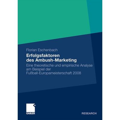 Erfolgsfaktoren des Ambush-Marketing, Taschenbuch von Florian Eschenbach, Betriebswirtschaftlicher Verlag Gabler, 978-3-8349-2789-7