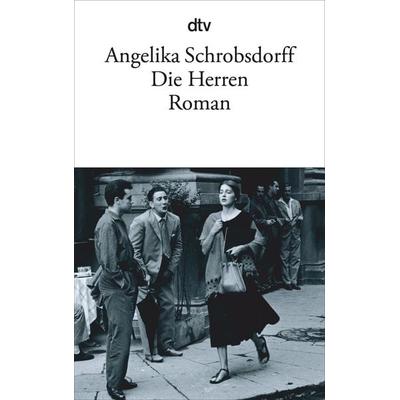 Die Herren, Taschenbuch von Angelika Schrobsdorff, dtv, 978-3-423-10894-2