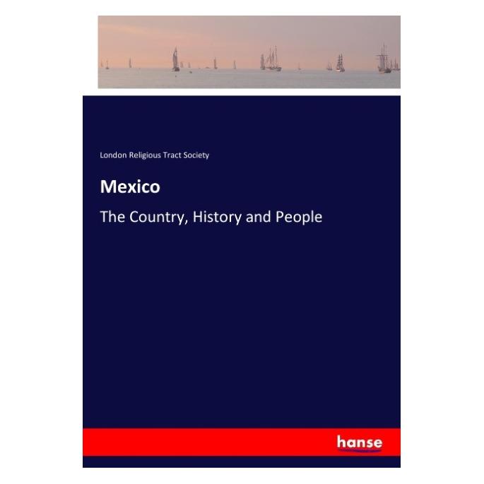 Hansebooks Mexico (Englisch, Softcover, London Religious Tract Society) (57137969)