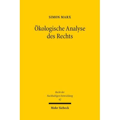 Ökologische Analyse des Rechts, Gebundene Ausgabe von Simon Marx, Mohr Siebeck, 978-3-16-200603-5