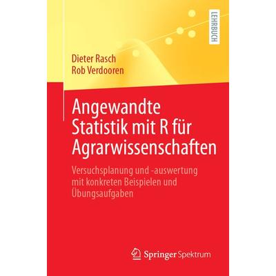 Angewandte Statistik mit R für Agrarwissenschaften, Taschenbuch von Dieter Rasch,Rob Verdooren, Springer Berlin, 978-3-662-67077-4