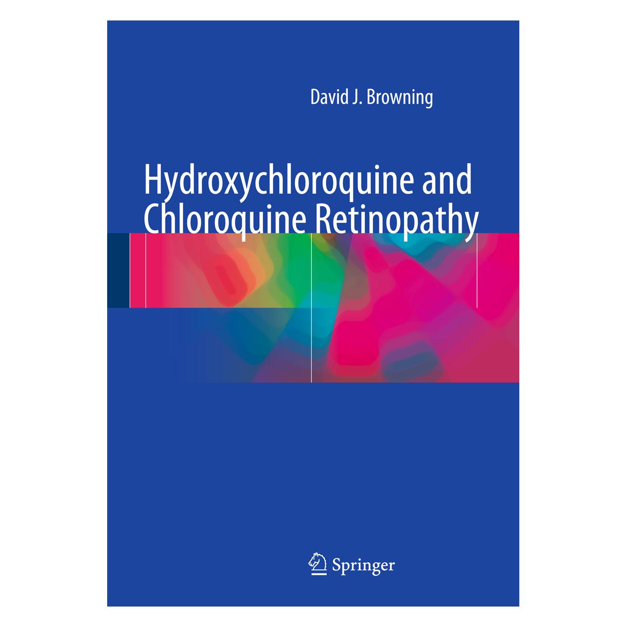 Springer Hydroxychloroquine and Chloroquine Retinopathy (Englisch, Hardcover, David J. Browning) (9781493905966)