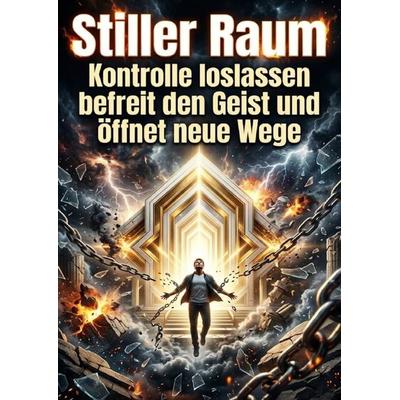 Stiller Raum, Taschenbuch von Kerstin Adler, Epubli, 978-3-565-45269-9