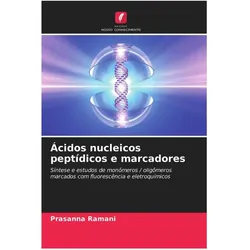 Ácidos nucleicos peptídicos e marcadores, Ratgeber von Prasanna Ramani