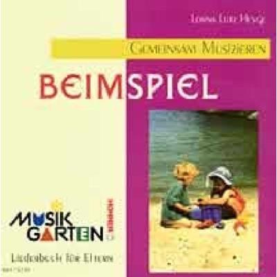 'Beim Spiel' - Kinderheft, Taschenbuch von Lorna Lutz Heyge, Hohner, 978-3-920468-76-1