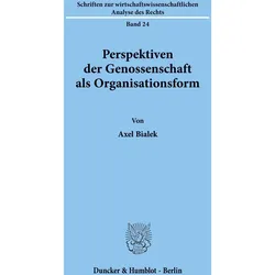 Perspektiven der Genossenschaft als Organisationsform, Fachbücher von Axel Bialek