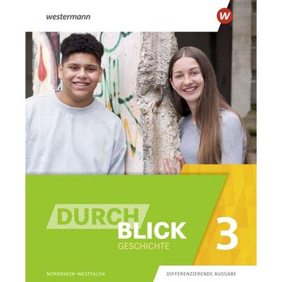 Durchblick Geschichte 3. Schulbuch.Für Nordrhein-Westfalen, Gebundene Ausgabe von , Westermann Schulbuchverlag