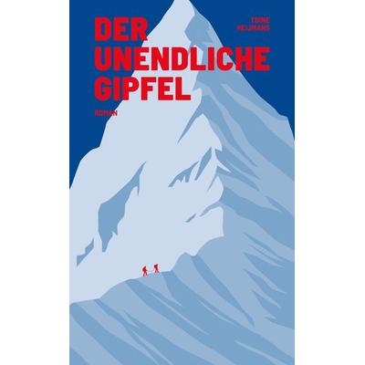 Der unendliche Gipfel, Taschenbuch von Toine Heijmans, Mairisch Verlag
