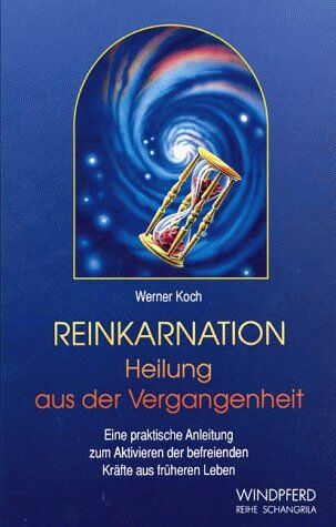 Werner Koch - Reinkarnation. Heilung aus der Vergangenheit - Preis vom 18.10.2026 15:28:09 h