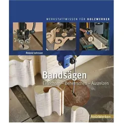 Bandsägen, Ratgeber von Roland Johnson, Michael Auwers