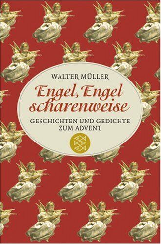 Walter Müller - Engel, Engel scharenweise: Geschichten und Gedichte zum Advent - Preis vom 16.10.2026 11:41:07 h