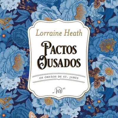 Pactos ousados – Primeiro livro da série Os Órfãos de St. James - Lorraine Heath, Audio, 9786559706297