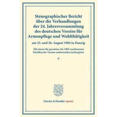 Stenographischer Bericht über die Verhandlungen der 24. Jahresversammlung des deutschen Vereins für Armenpflege und Wohltätigkeit am 25. und 26.