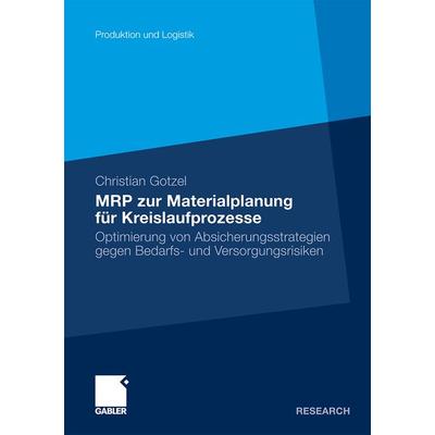 MRP zur Materialplanung für Kreislaufprozesse, Taschenbuch von Christian Gotzel, Betriebswirtschaftlicher Verlag Gabler, 978-3-8349-1805-5