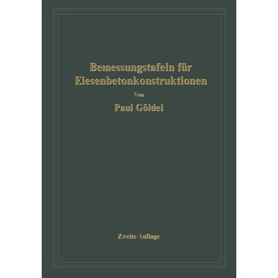 Bemessungstafeln für Eisenbetonkonstruktionen, Set von Paul Göldel, Springer Berlin, 978-3-662-36218-1