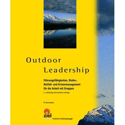 Outdoor Leadership, Taschenbuch von Pit Rohwedder, Ziel, 978-3-96557-103-7