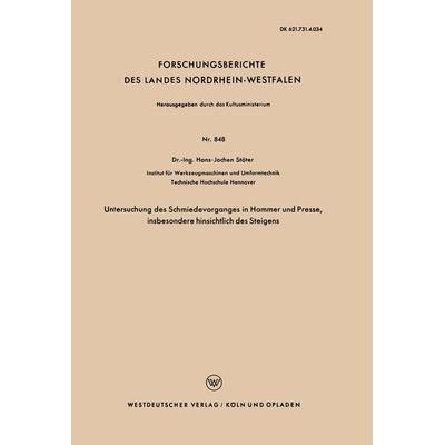 Untersuchung des Schmiedevorganges in Hammer und Presse, insbesondere hinsichtlich des Steigens, Taschenbuch von Hans-Jochen Stöter, VS Verlag für
