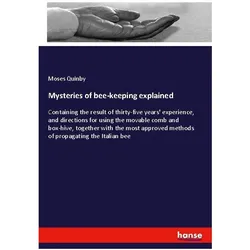 Mysteries of bee-keeping explained, Ratgeber von Moses Quinby