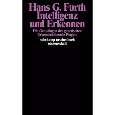 Intelligenz und Erkennen, Taschenbuch von Hans G. Furth, Suhrkamp, 978-3-518-27760-7