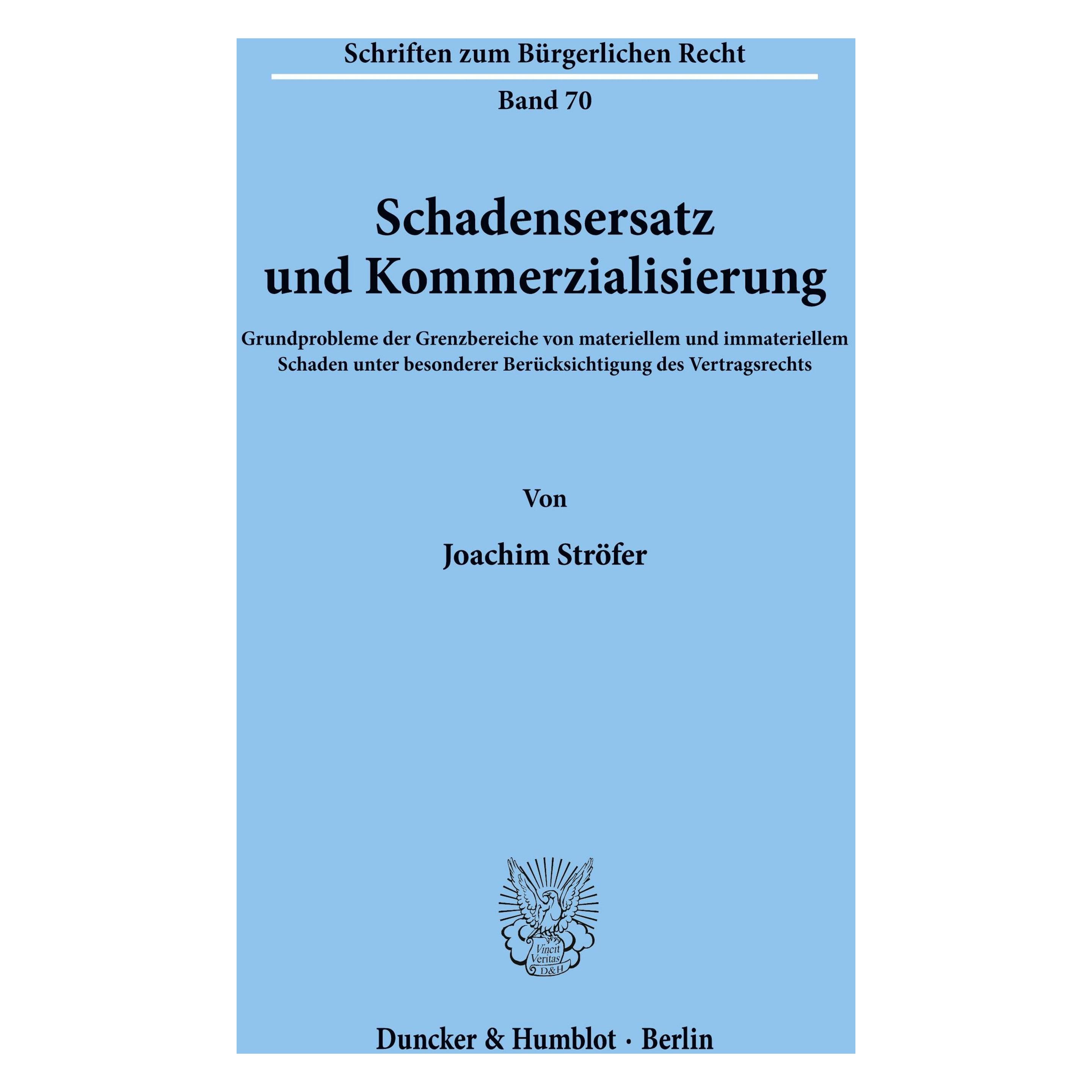 Duncker & Humblot Schadensersatz und Kommerzialisierung. (Deutsch, Softcover, Joachim Ströfer) (55272746)