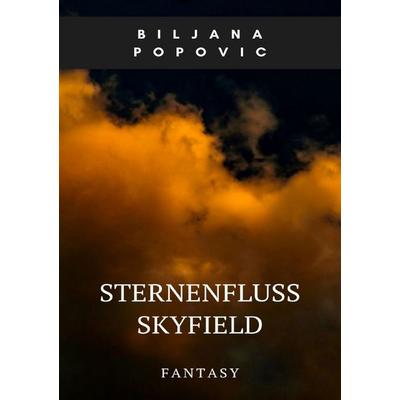 STERNENFLUSS Skyfield, Taschenbuch von Biljana Popovic, Epubli, 978-3-565-58086-6