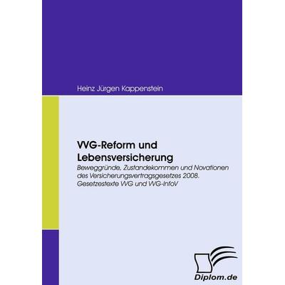 VVG-Reform und Lebensversicherung, Taschenbuch von Heinz Jürgen Kappenstein, Diplomica Verlag GmbH, 978-3-8366-7090-6