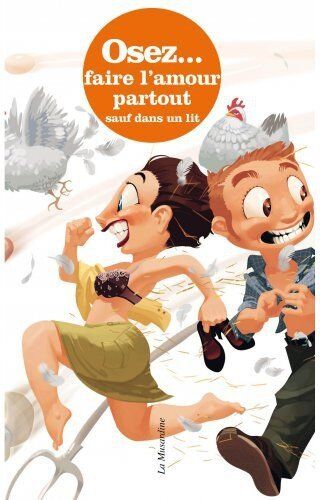 Osez... Osez faire l'amour partout sauf dans un lit