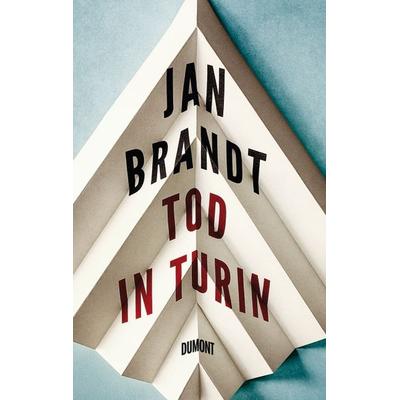Tod in Turin, Gebundene Ausgabe von Jan Brandt, DuMont Buchverlag