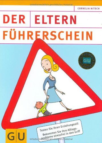 Cornelia Nitsch - Eltern-Führerschein,Der (GU Einzeltitel Partnerschaft & Familie) - Preis vom 09.10.2026 07:28:09 h