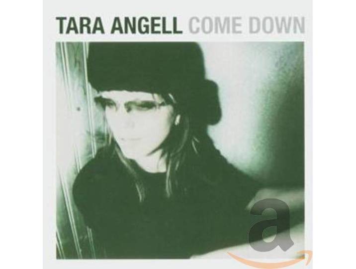 Tara Angell - Come Down