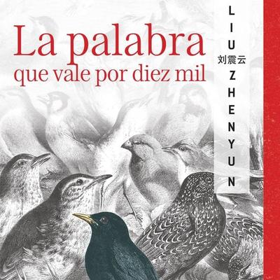 La palabra que vale por diez mil - Liu Zhenyun, Audio, 9789178979646