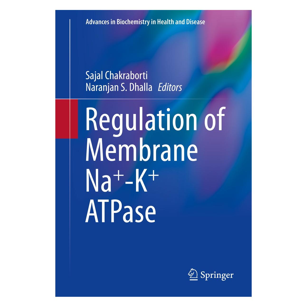 Springer Regulation of Membrane Na+-K+ ATPase (Englisch, Hardcover, Naranjan S Dhalla, Sajal Chakraborti) (9783319247489)