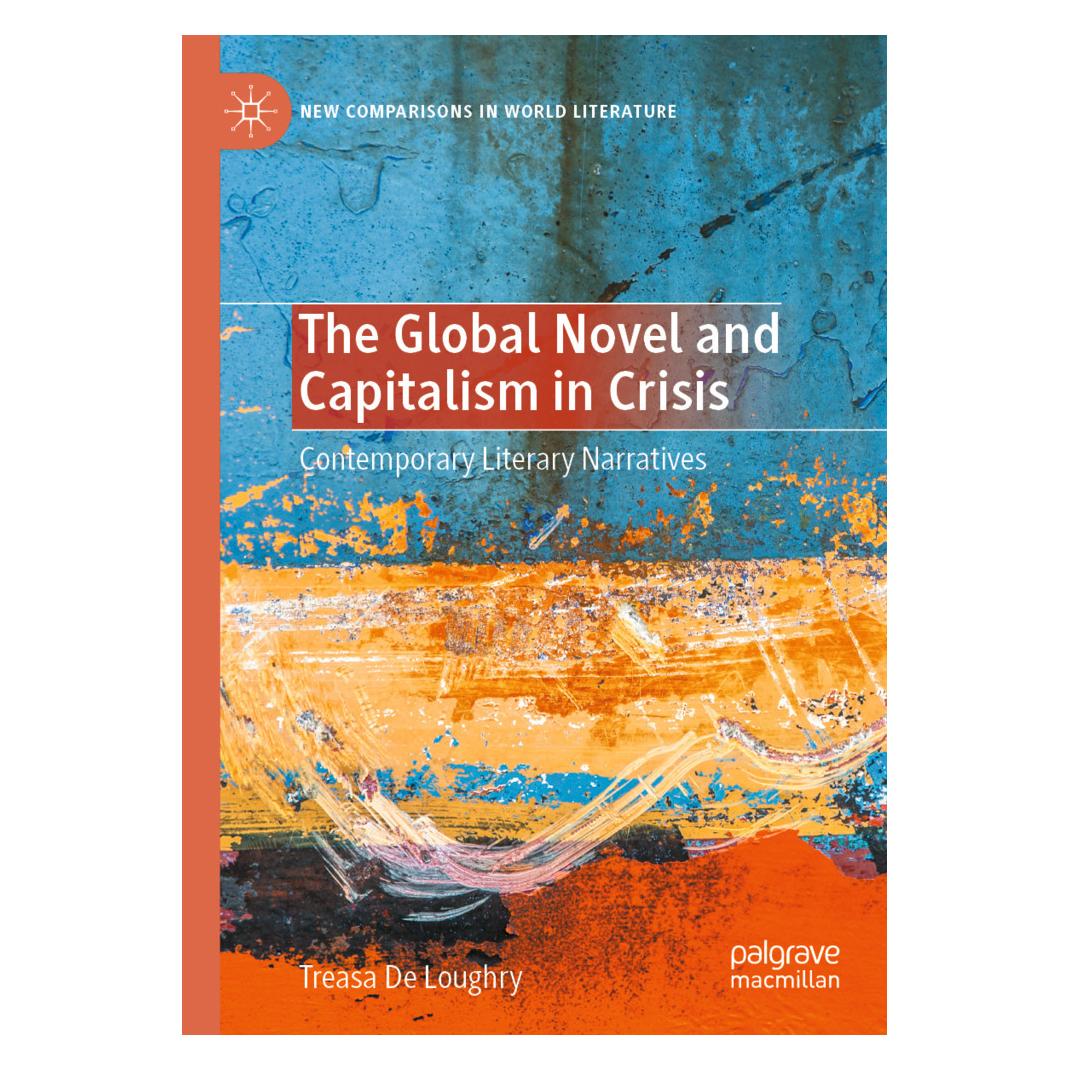 Springer The Global Novel and Capitalism in Crisis (Englisch, Softcover, Treasa De Loughry) (56188484)